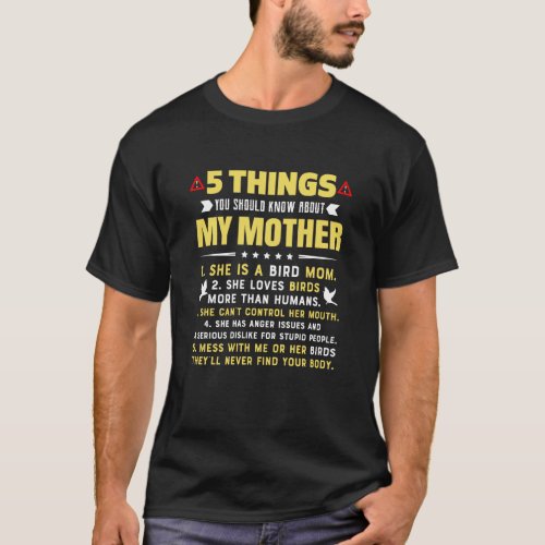 5 Things You Should Know About My Bird Mom Hilario T_Shirt