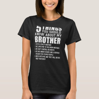 5 Things You Should Know About My Brother (On Back T-Shirt