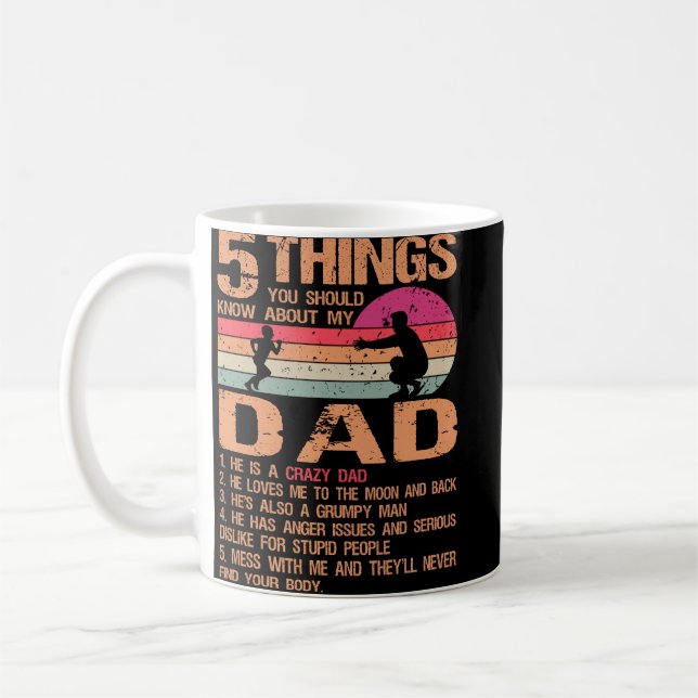 5 Things You Should Know About My Dad Father's Day Coffee Mug (Left)