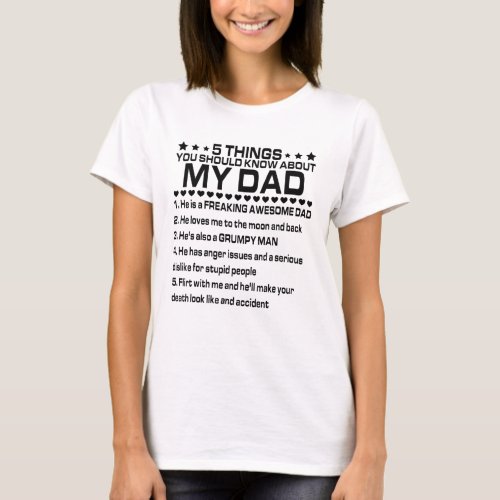 5 Things You Should Know About My Dad Fathers Day T_Shirt