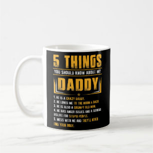 5 Things You Should Know About My Daddy Father's Coffee Mug