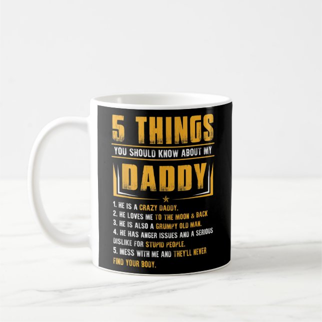 5 Things You Should Know About My Daddy Father's Coffee Mug (Left)
