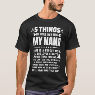 5 Things You Should Know About My Ferret Mom Grand T-Shirt