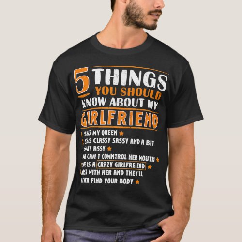 5 Things You Should Know About My Girlfriend Funny T_Shirt