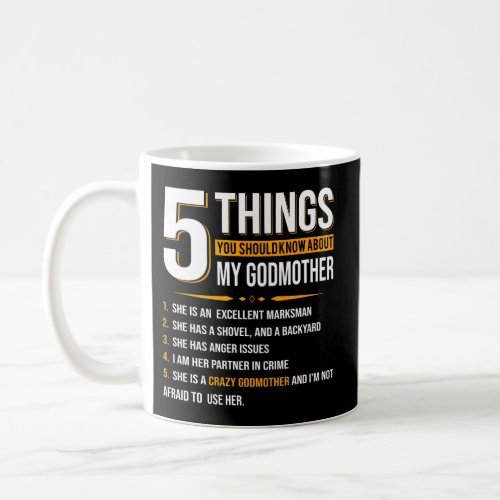 5 Things You Should Know About My Godmother Coffee Mug