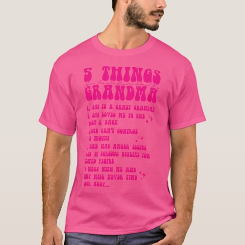 5 Things You Should Know About My Grandma  friend T_Shirt