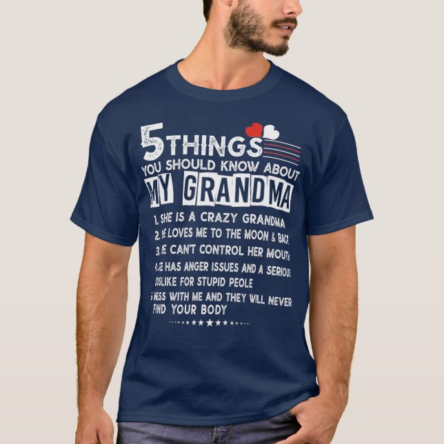 5 things you should know about my grandma  Mom T-Shirt (Front)