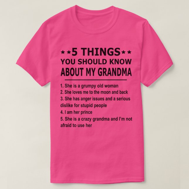 5 Things You Should Know About My Grandma  T-Shirt (Design Front)
