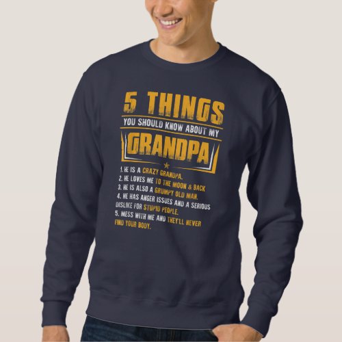 5 Things You Should Know About My Grandpa Sweatshirt