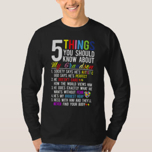 5 Things You Should Know About My Grandson Autism T-Shirt