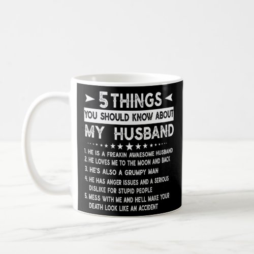 5 Things You Should Know About My Husband Husb  Coffee Mug