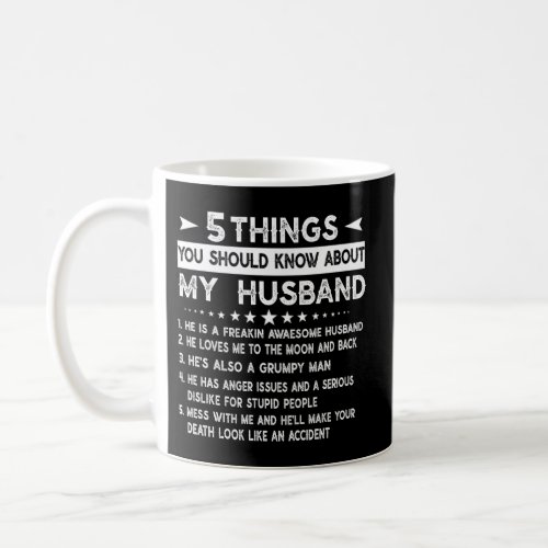 5 Things You Should Know About My Husband Husb Coffee Mug