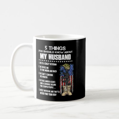 5 Things You Should Know About My Husband Veteran  Coffee Mug