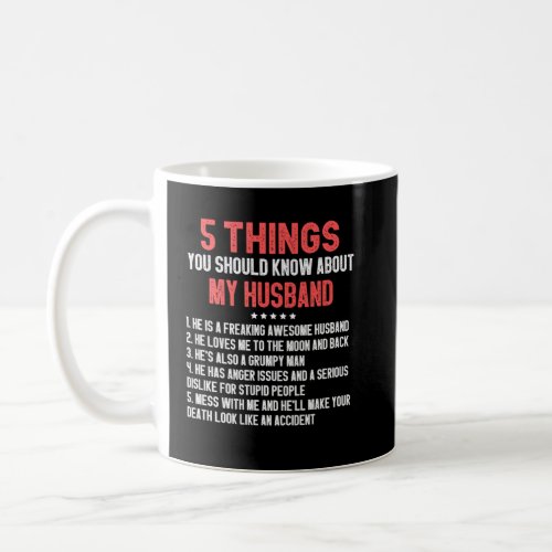 5 Things You Should Know About My Husband  Wife Qu Coffee Mug