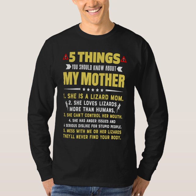 5 Things You Should Know About My Lizard Mom Hilar T-Shirt (Front)