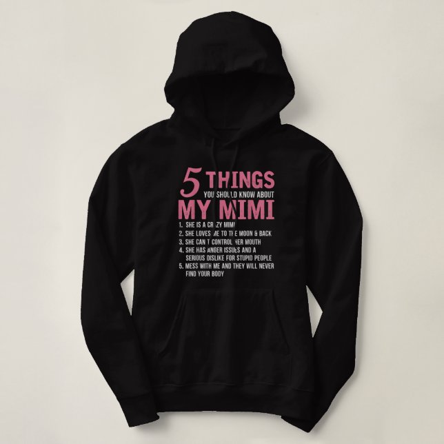 5 Things You Should Know About My Mimi Funny Grand Hoodie (Design Front)