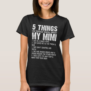 5 Things You Should Know About My Mimi Grandma h T-Shirt
