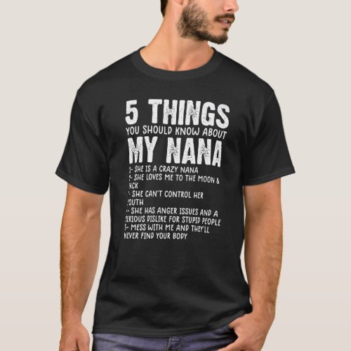 5 Things You Should Know About My Nana  Grandma hu T_Shirt