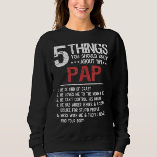 5 Things You Should Know About My Pap Father's Day Sweatshirt