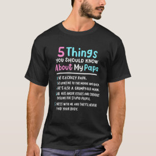5 Things You Should Know About My Papa Funny Kids T-Shirt