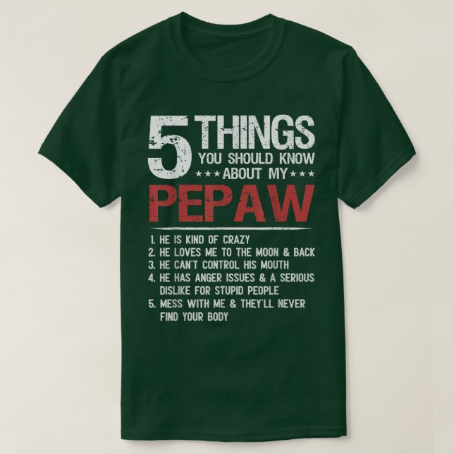 5 Things You Should Know About My Pepaw Father's D T-Shirt (Design Front)