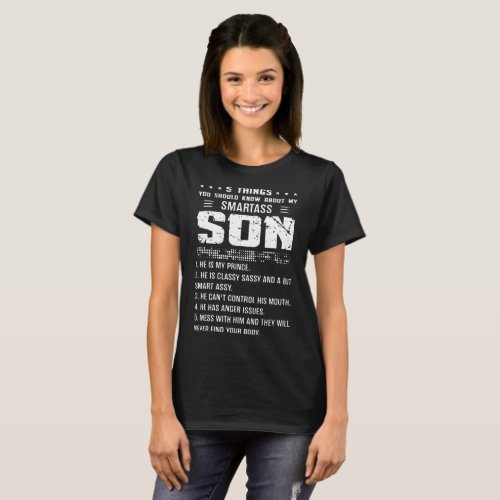 5 things you should know about my smartass son T_Shirt