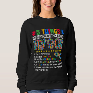 5 Things You Should Know About My Son Autism Aware Sweatshirt