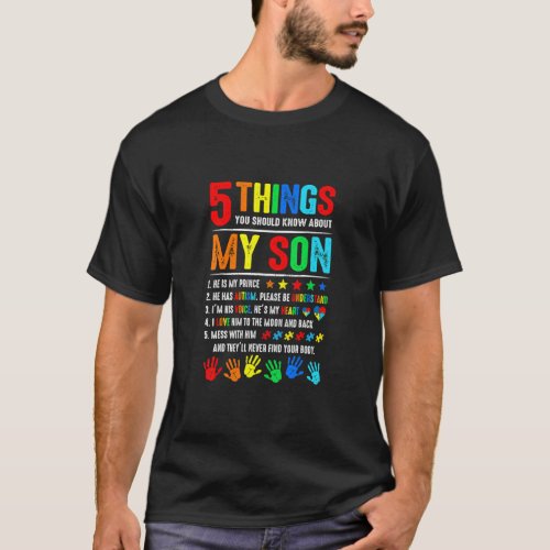 5 Things You Should Know About My Son Autism Mom D T_Shirt