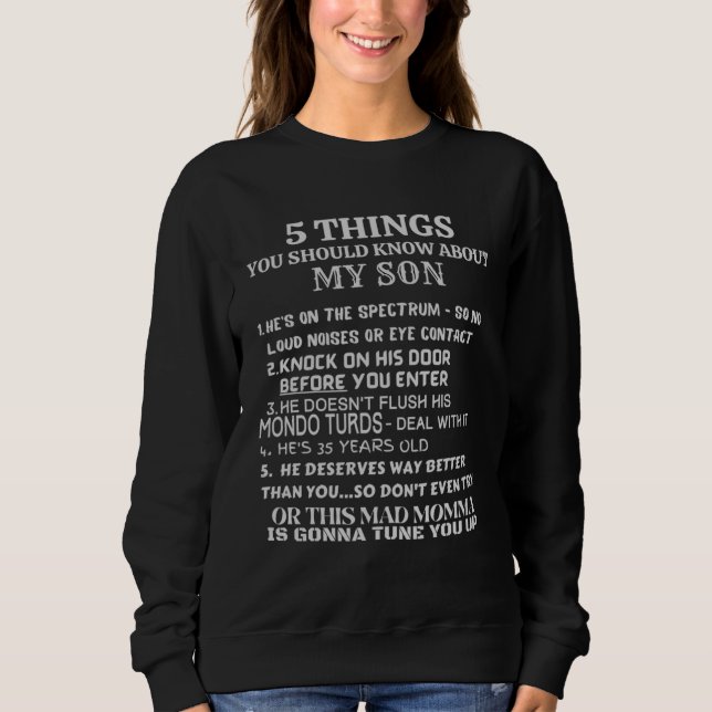 5 Things You Should Know About My Son Momma's Vers Sweatshirt (Front)