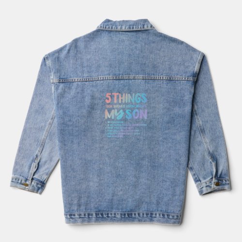 5 Things You Should Know About My Son  Proud Autis Denim Jacket