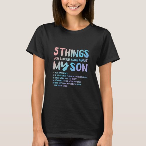 5 Things You Should Know About My Son  Proud Autis T_Shirt