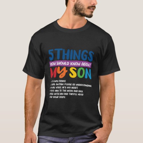 5 Things You Should Know About My Son Proud Autism T_Shirt