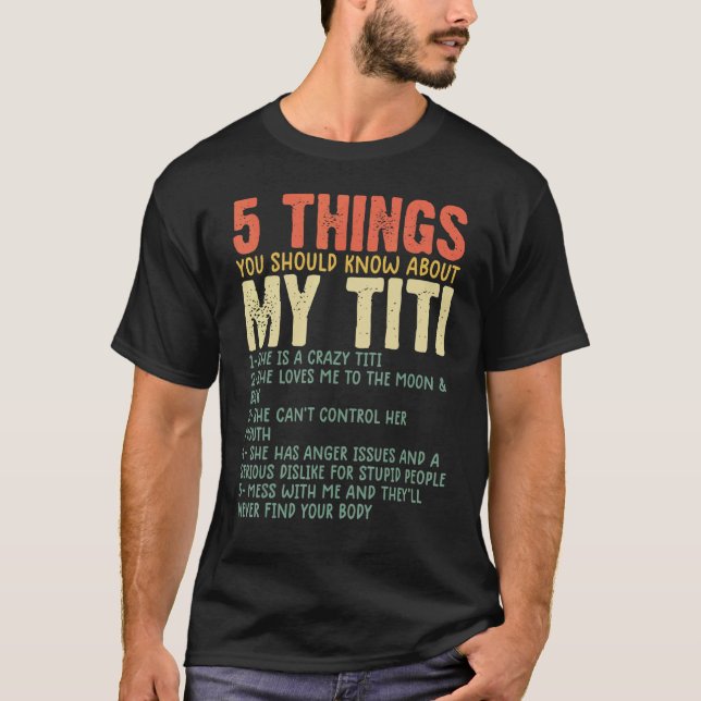 5 Things You Should Know About My Titi  Grandma hu T-Shirt (Front)