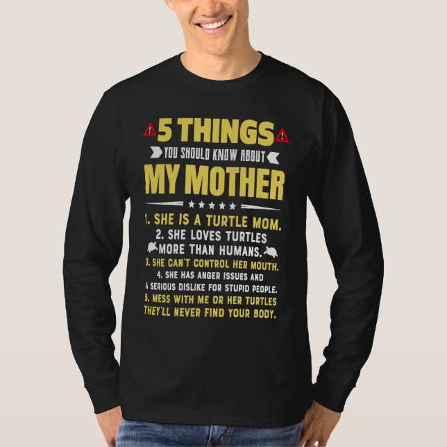 5 Things You Should Know About My Turtle Mom Hilar T-Shirt (Front)