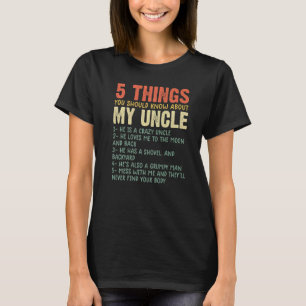 5 Things You Should Know About My Uncle  Uncle hum T-Shirt