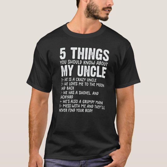 5 Things You Should Know About My Uncle  Uncle hum T-Shirt (Front)