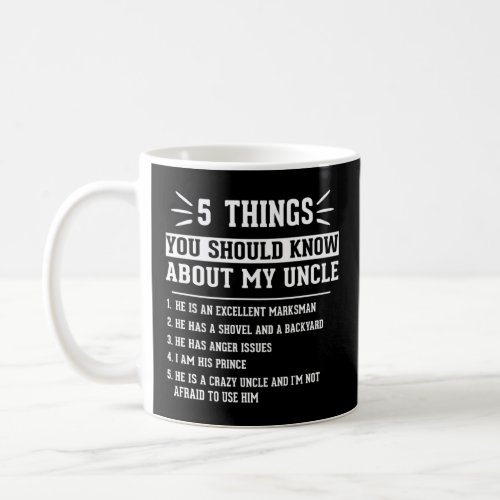 5 Things You Should Know About My Uncle  Uncle Nep Coffee Mug