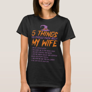 5 Things You Should Know About My Wife  Halloween T-Shirt