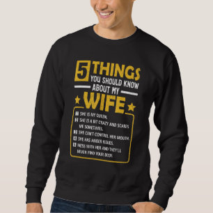 5 Things You Should Know About My Wife  Mommy Sweatshirt