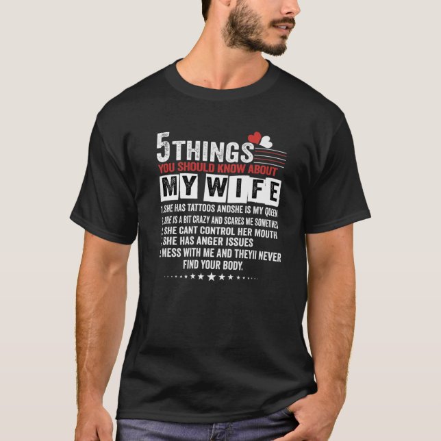 5 Things You Should Know About My Wife She Has Tat T-Shirt (Front)