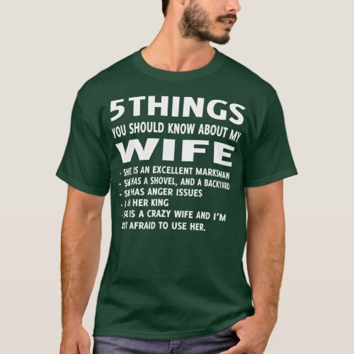 5 Things You should Know About My wife  T_Shirt