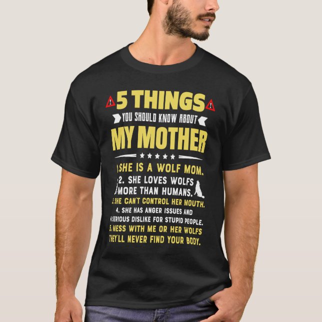 5 Things You Should Know About My Wolf Mom Hilario T-Shirt (Front)
