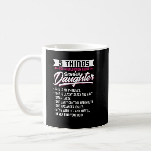 5 Things You Should Know About Smartess Daughter  Coffee Mug