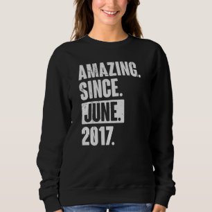 5 Year Old 5th Birthday Amazing Since June 2017 Sweatshirt