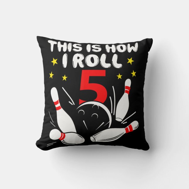 5 Year Old Bowling This Is How I Roll 5th Birthday Throw Pillow (Front)