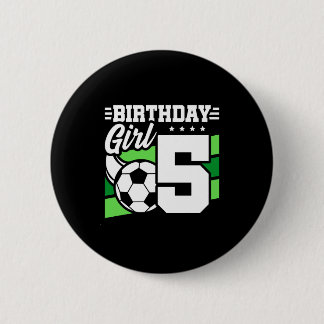 5 Year Old Soccer Football Party 5th Birthday Girl Button