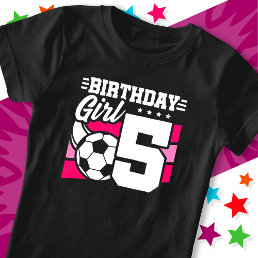 5 Year Old Soccer Football Party 5th Birthday Girl T-Shirt