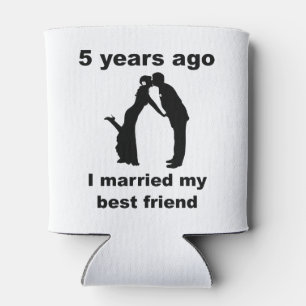 5 Years Ago I Married My Best Friend Can Cooler