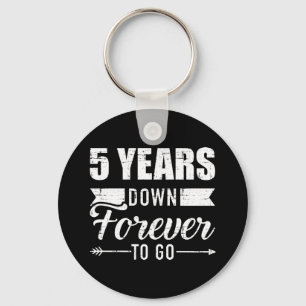 5 years down forever to go 5th wedding anniversary keychain