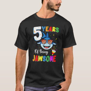 5 Years Of Being Jawsome Shark 5th Birthday 5 Year T-Shirt